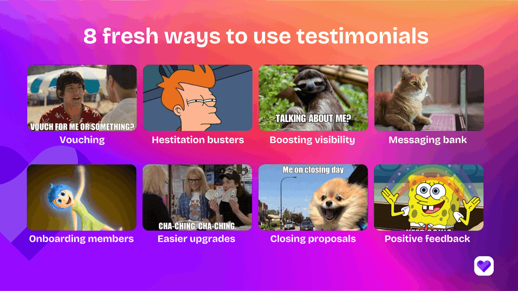 8 fresh ways to use testimonials that go way beyond "please fill out this form"