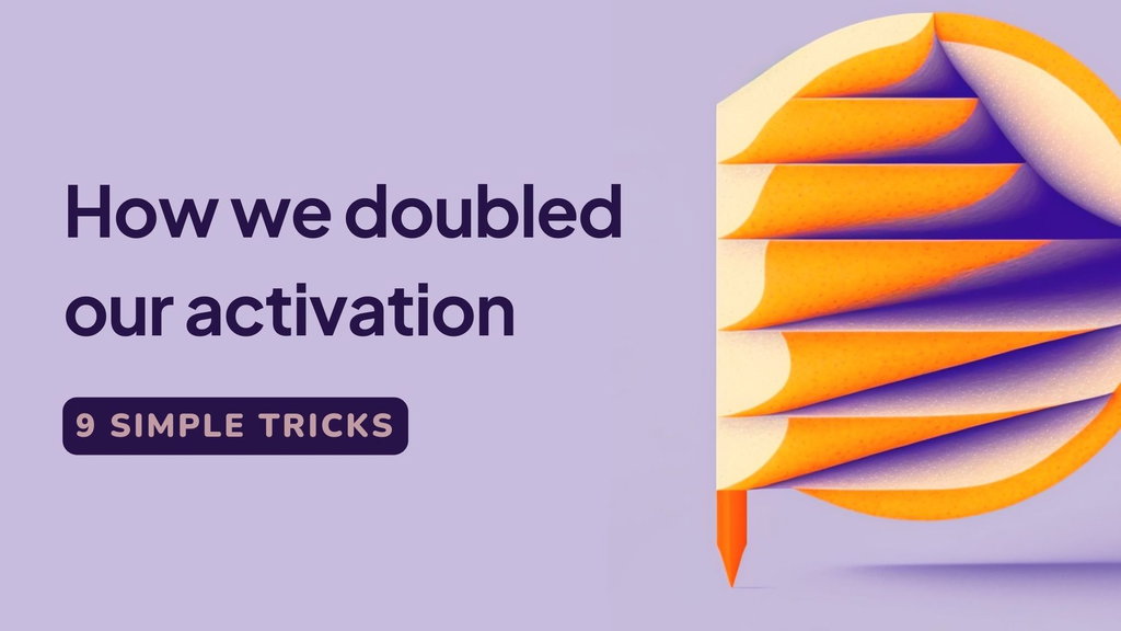 How we doubled the activation rate of Senja's new sign-ups