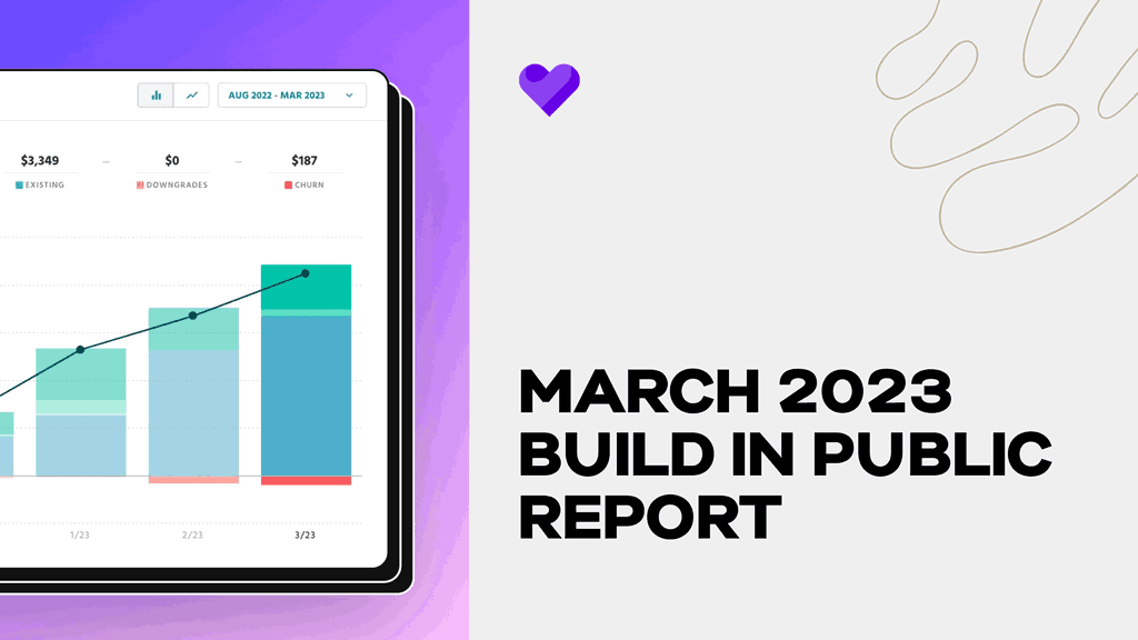 March 2023 Build in Public Report