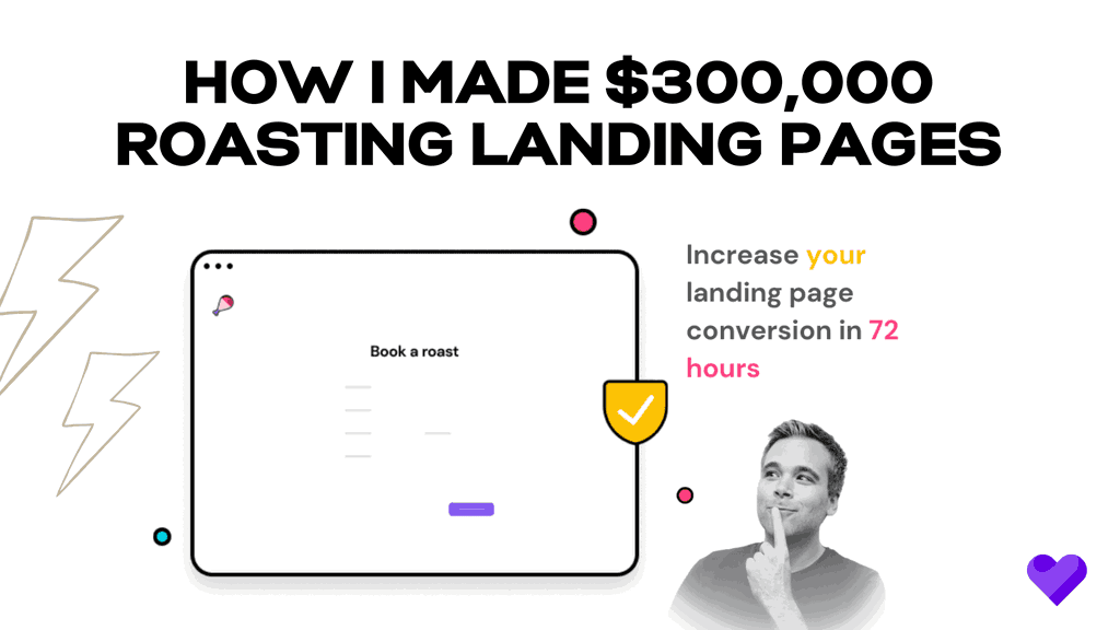 how I made $300,000 roasting landing pages