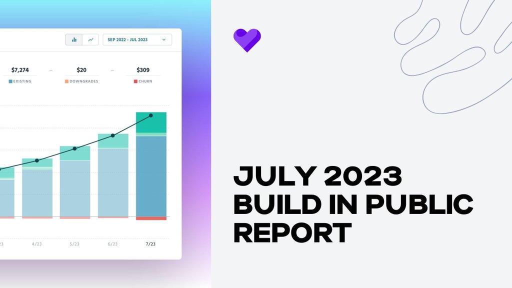 July 2023 Build in Public Report