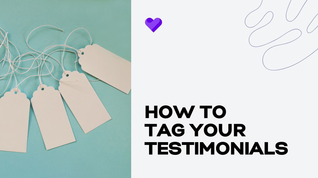 A tag next to a label: How to tag testimonials. Everything you need to know.