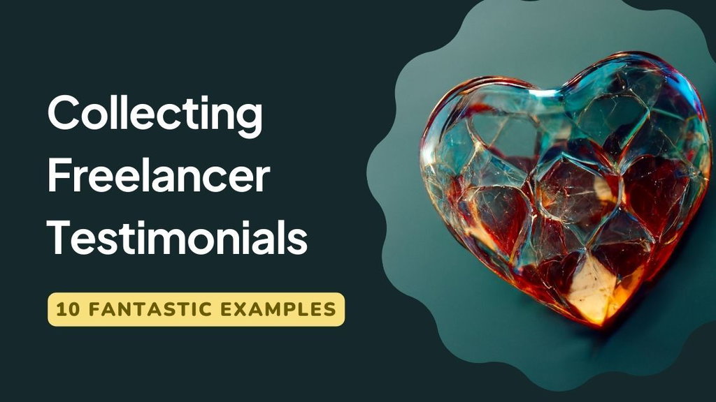 How Leading Freelancers Collect the Perfect Client Testimonials