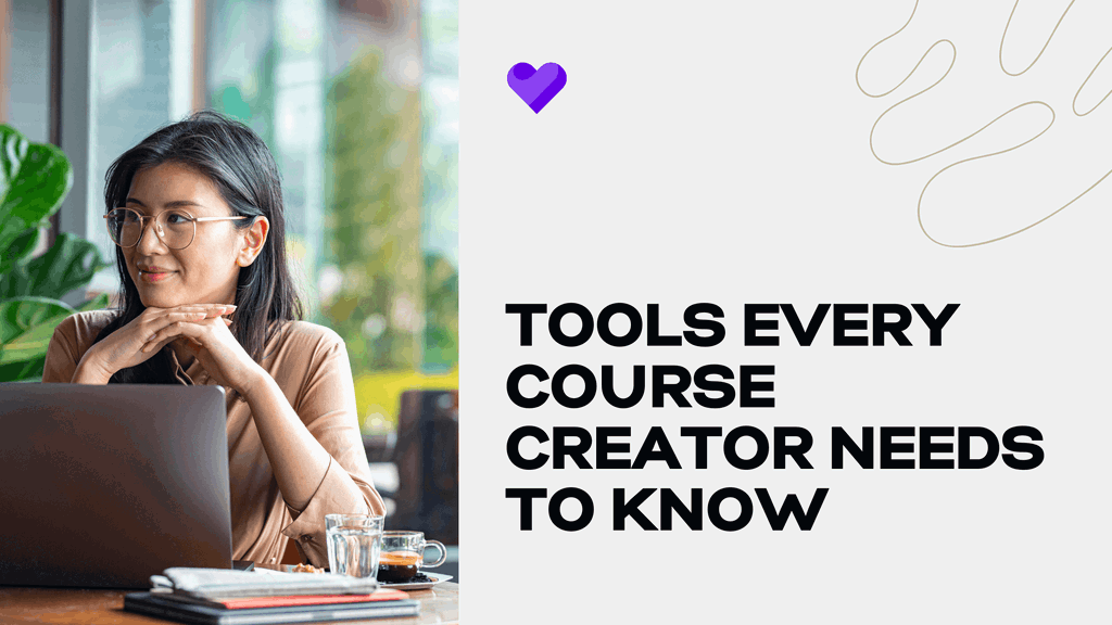 Tools every course creator needs to know in 2023