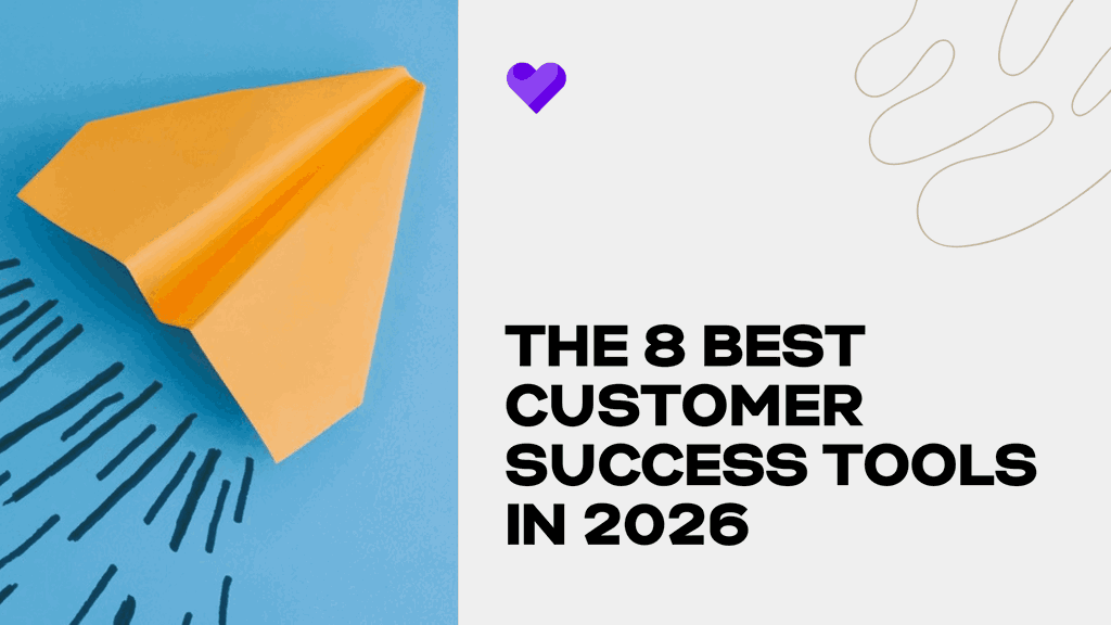 The 8 best customer success tools in 2026