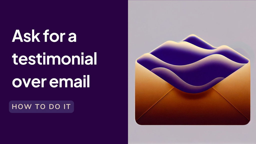How to ask for a testimonial over email (5 examples)